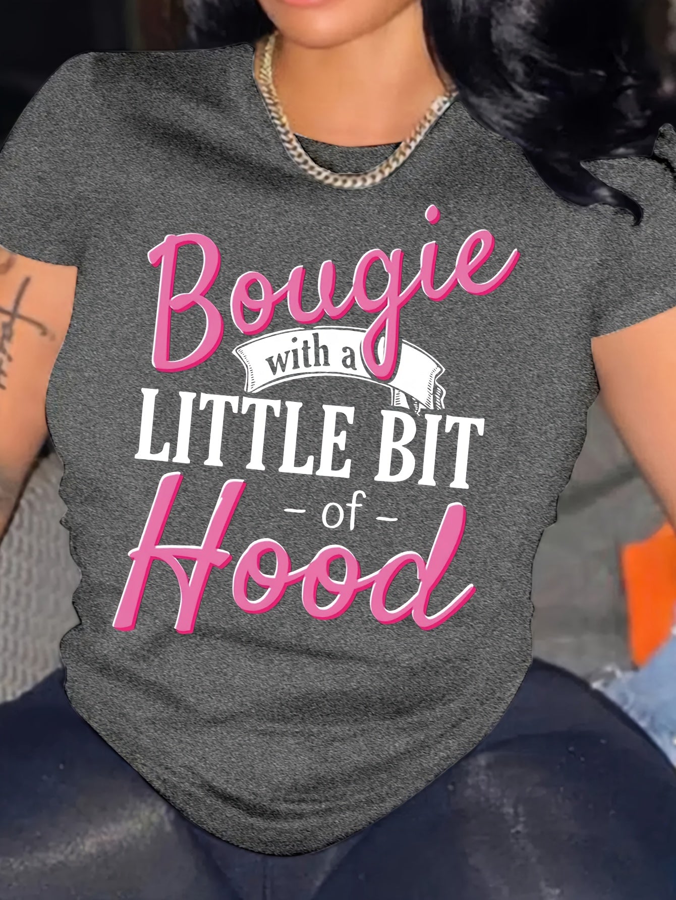 Women'S "Bougie with a Little Bit of Hood" Letter Print T-Shirt, Casual Crew Neck Short Sleeve Top, Polyester 95% Spandex 5% Knit Fabric, Spring/Summer Fashion, Applique Detail